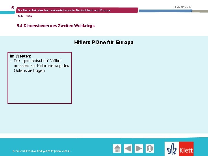 5 Folie 3 von 12 Die Herrschaft des Nationalsozialismus in Deutschland und Europa 1933