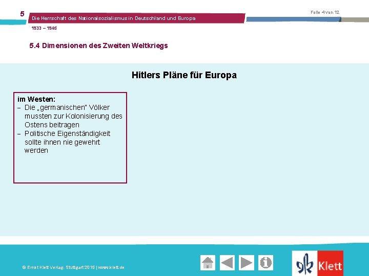 5 Folie 4 von 12 Die Herrschaft des Nationalsozialismus in Deutschland und Europa 1933