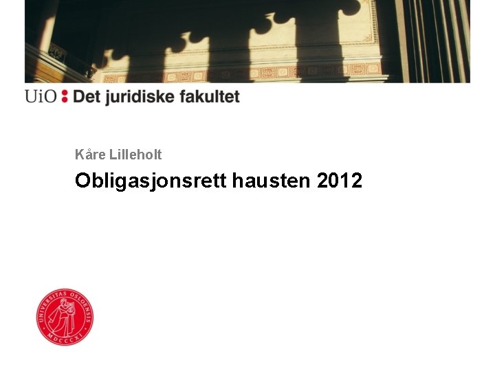 Kåre Lilleholt Obligasjonsrett hausten 2012 
