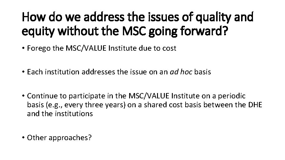How do we address the issues of quality and equity without the MSC going