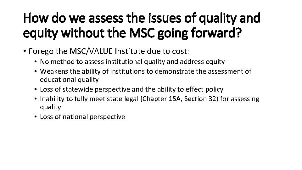 How do we assess the issues of quality and equity without the MSC going