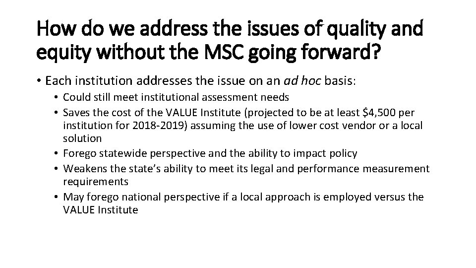 How do we address the issues of quality and equity without the MSC going