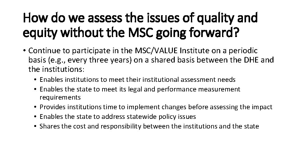 How do we assess the issues of quality and equity without the MSC going