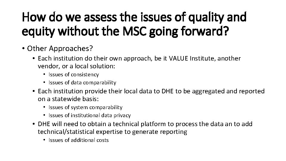 How do we assess the issues of quality and equity without the MSC going