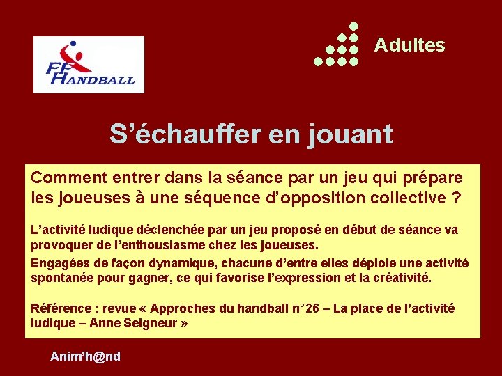 Adultes S’échauffer en jouant Comment entrer dans la séance par un jeu qui prépare