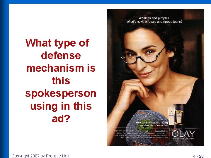 What type of defense mechanism is this spokesperson using in this ad? Copyright 2007