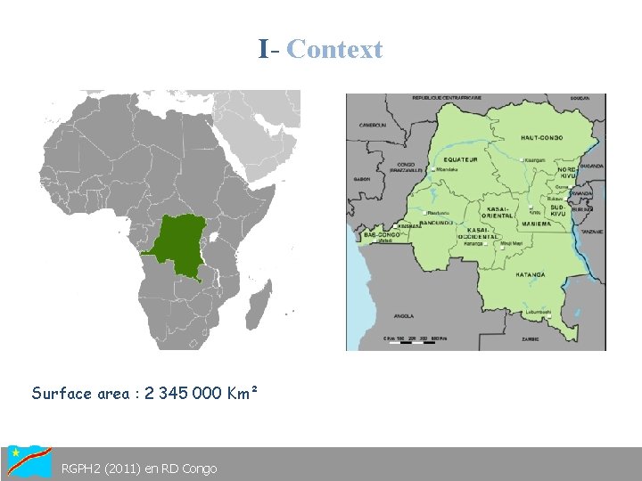 I- Context Surface area : 2 345 000 Km² RGPH 2 (2011) en RD