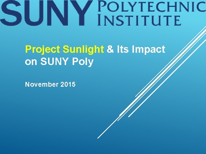 Project Sunlight & Its Impact on SUNY Poly November 2015 