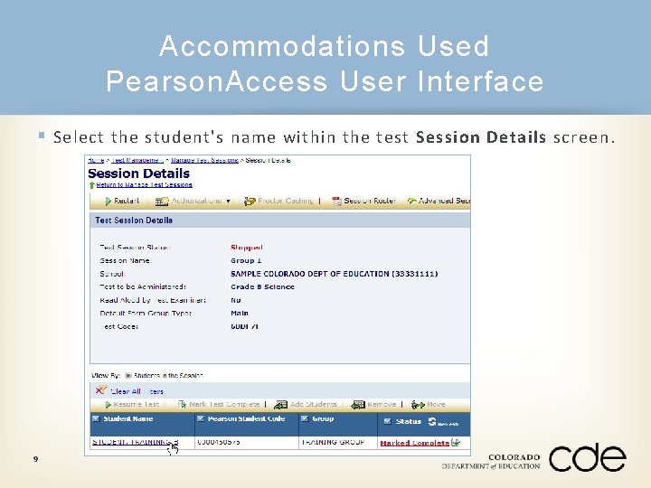 Accommodations Used Pearson. Access User Interface § Select the student's name within the test