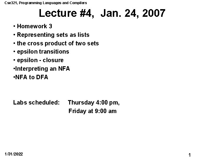 Cse 321, Programming Languages and Compilers Lecture #4, Jan. 24, 2007 • Homework 3