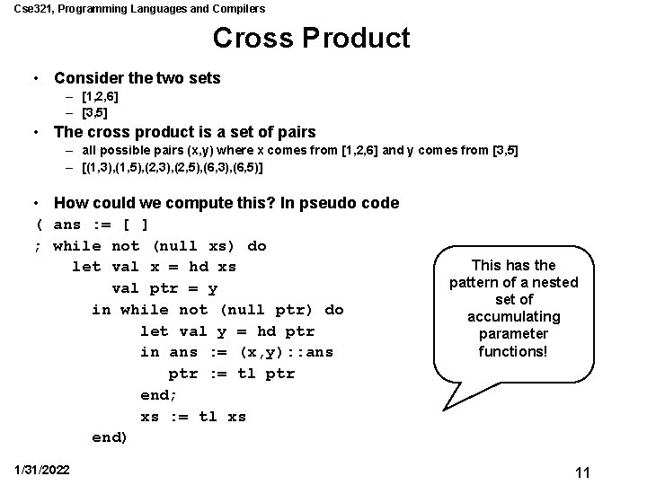 Cse 321, Programming Languages and Compilers Cross Product • Consider the two sets –