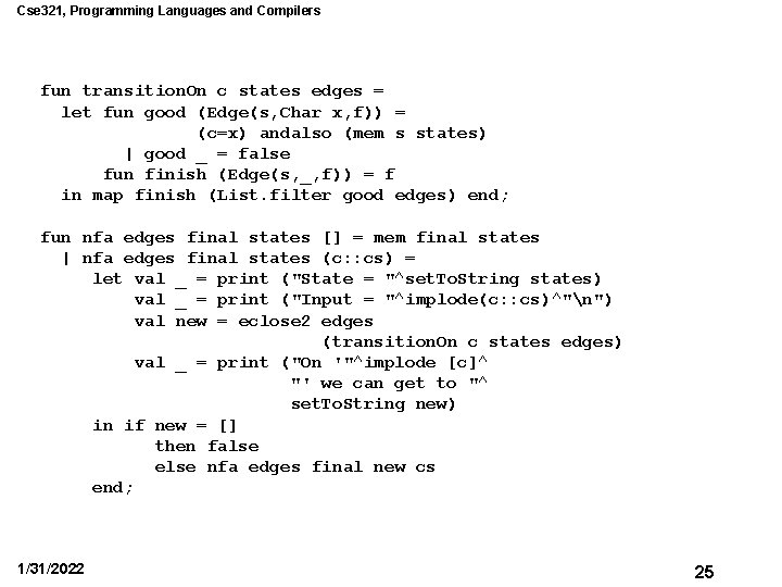 Cse 321, Programming Languages and Compilers fun transition. On c states edges = let