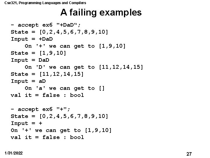 Cse 321, Programming Languages and Compilers A failing examples - accept ex 6 "+Da.