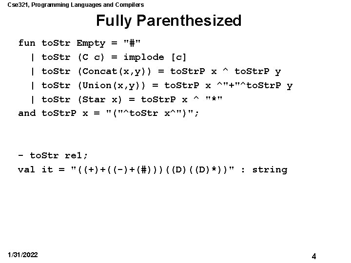 Cse 321, Programming Languages and Compilers Fully Parenthesized fun | | and to. Str