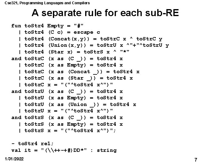 Cse 321, Programming Languages and Compilers A separate rule for each sub-RE fun |