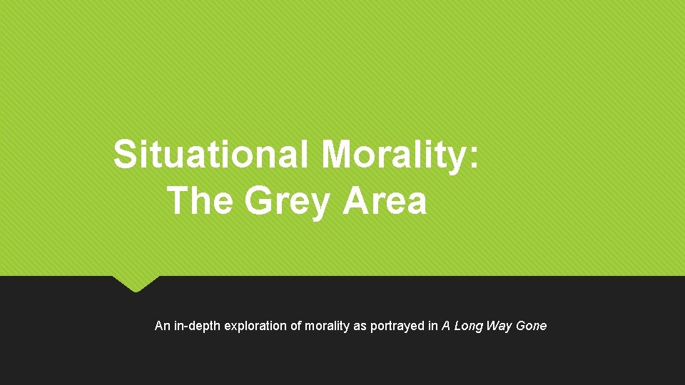 Situational Morality The Grey Area An indepth exploration
