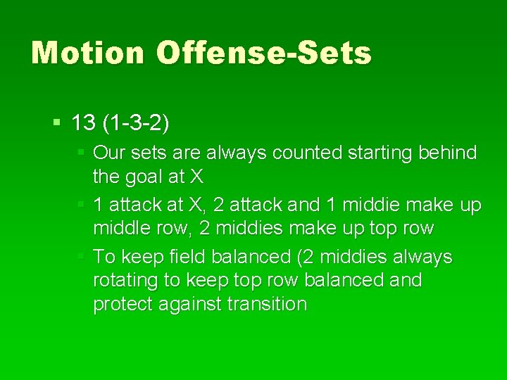 Motion Offense-Sets § 13 (1 -3 -2) § Our sets are always counted starting