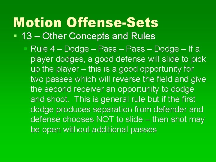 Motion Offense-Sets § 13 – Other Concepts and Rules § Rule 4 – Dodge