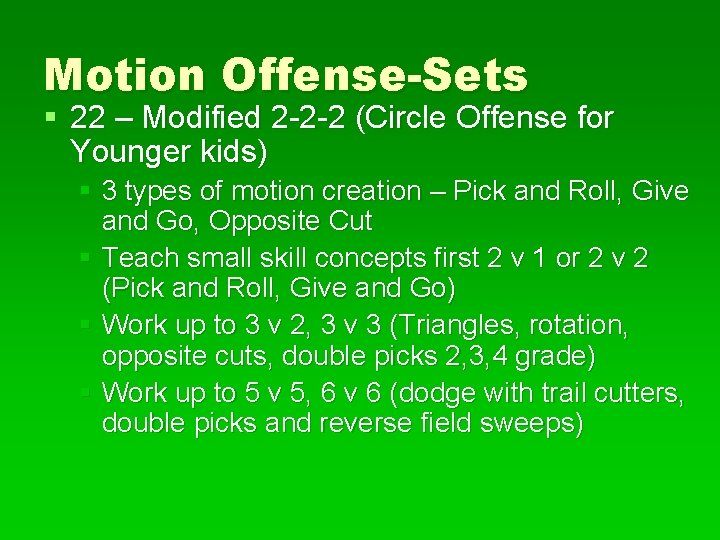 Motion Offense-Sets § 22 – Modified 2 -2 -2 (Circle Offense for Younger kids)