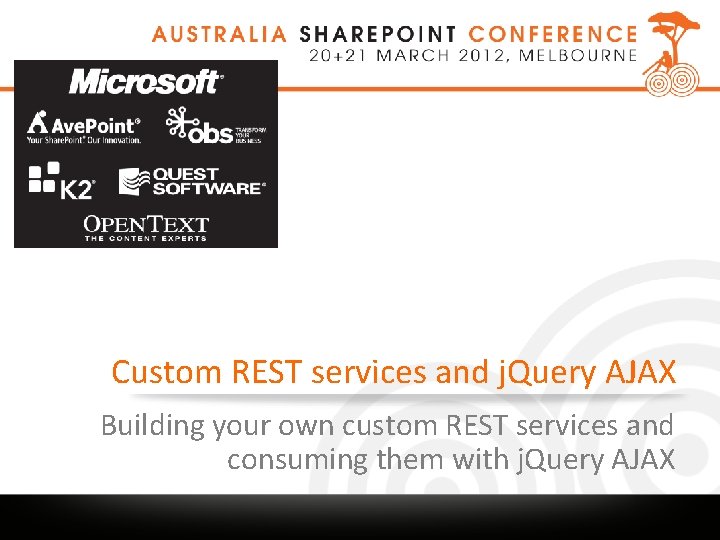 Custom REST services and j. Query AJAX Building your own custom REST services and