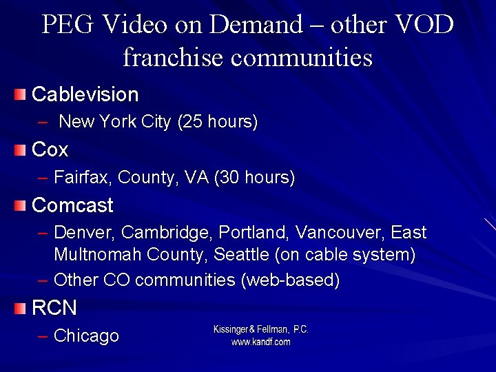 PEG Video on Demand – other VOD franchise communities Cablevision – New York City