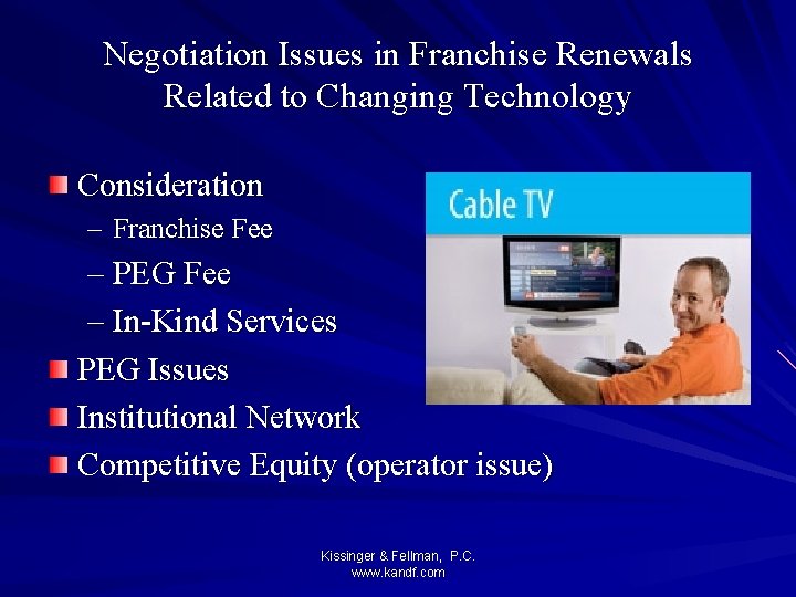 Negotiation Issues in Franchise Renewals Related to Changing Technology Consideration – Franchise Fee –