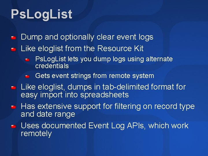 Ps. Log. List Dump and optionally clear event logs Like eloglist from the Resource