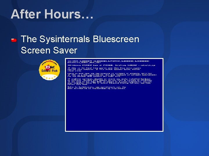 After Hours… The Sysinternals Bluescreen Saver 