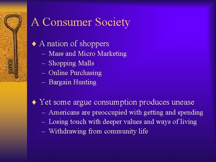 A Consumer Society ¨ A nation of shoppers – Mass and Micro Marketing –