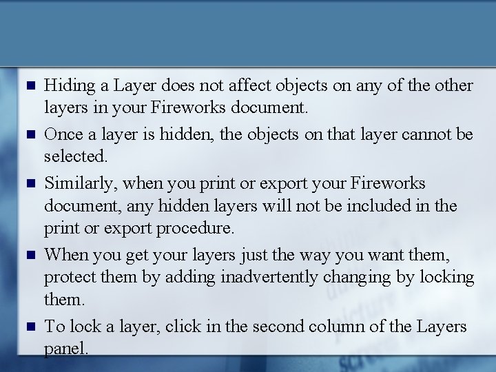 n n n Hiding a Layer does not affect objects on any of the n n n Hiding a Layer does not affect objects on any of the