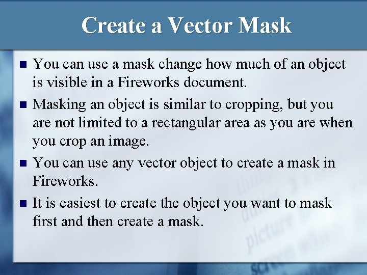 Create a Vector Mask n n You can use a mask change how much Create a Vector Mask n n You can use a mask change how much