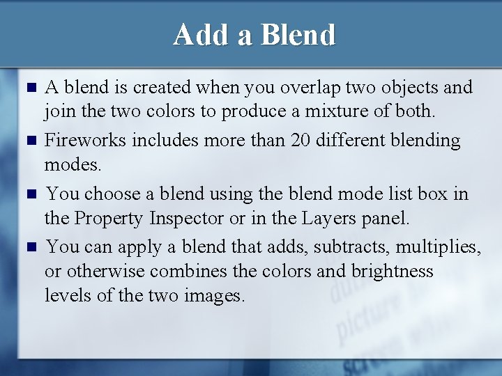 Add a Blend n n A blend is created when you overlap two objects Add a Blend n n A blend is created when you overlap two objects