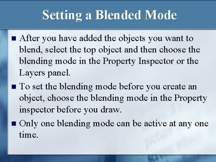 Setting a Blended Mode After you have added the objects you want to blend, Setting a Blended Mode After you have added the objects you want to blend,