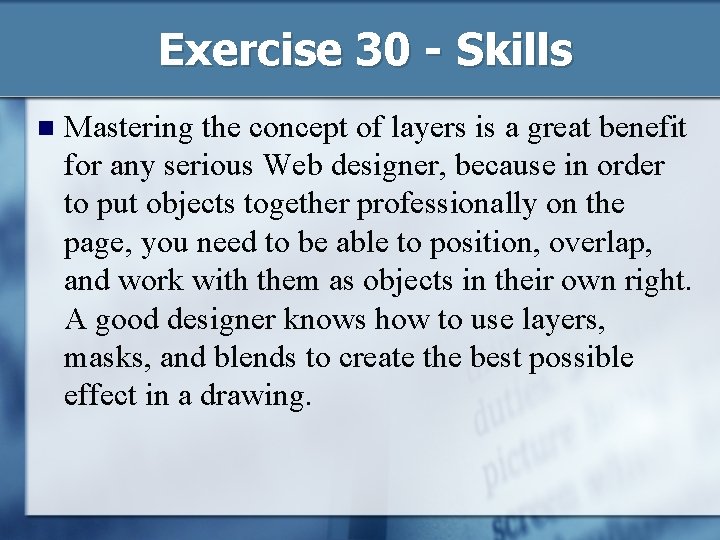 Exercise 30 - Skills n Mastering the concept of layers is a great benefit Exercise 30 - Skills n Mastering the concept of layers is a great benefit
