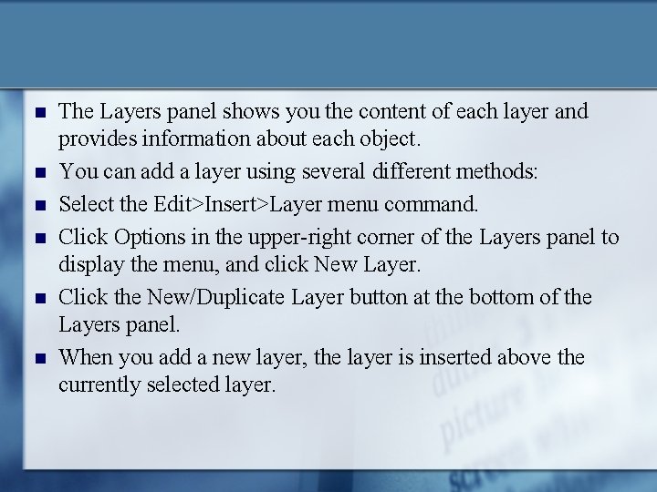 n n n The Layers panel shows you the content of each layer and n n n The Layers panel shows you the content of each layer and