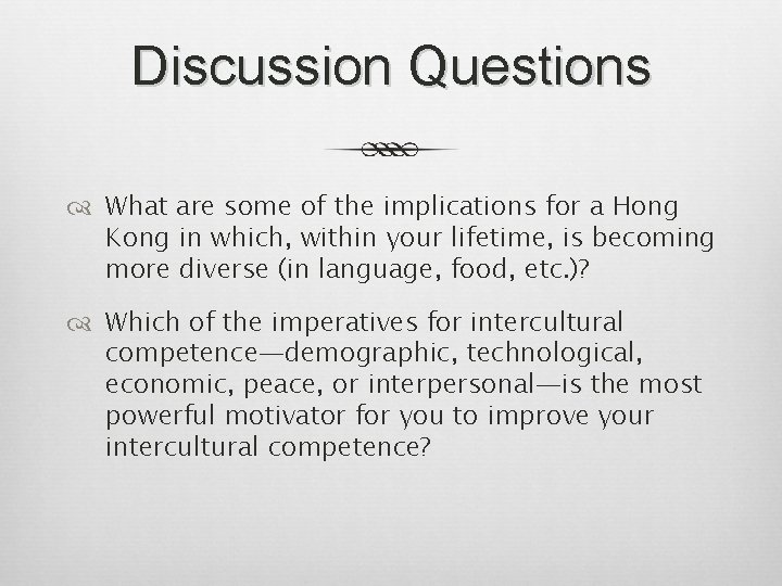 Discussion Questions What are some of the implications for a Hong Kong in which,