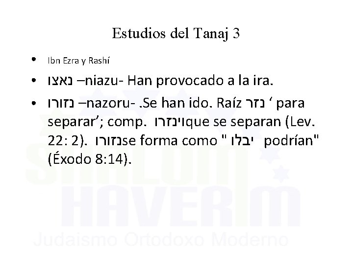 Estudios del Tanaj 3 ● Ibn Ezra y Rashí ● – נאצו niazu- Han