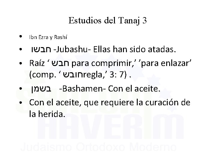 Estudios del Tanaj 3 ● Ibn Ezra y Rashí ● חבשו -Jubashu- Ellas han