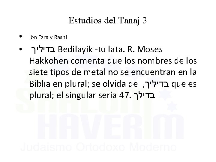 Estudios del Tanaj 3 ● Ibn Ezra y Rashí ● בדיליך Bedilayik -tu lata.