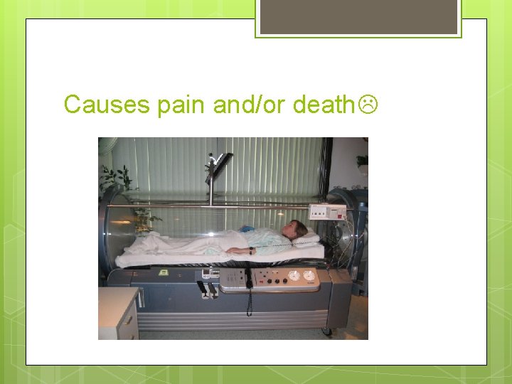 Causes pain and/or death 