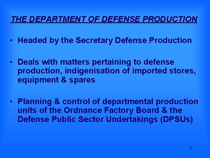 THE DEPARTMENT OF DEFENSE PRODUCTION • Headed by the Secretary Defense Production • Deals THE DEPARTMENT OF DEFENSE PRODUCTION • Headed by the Secretary Defense Production • Deals