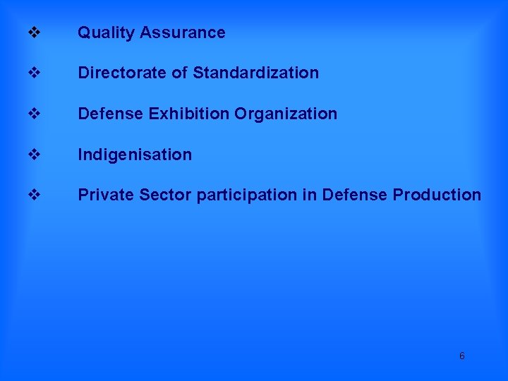 Quality Assurance Directorate of Standardization Defense Exhibition Organization Indigenisation Private Sector participation in Quality Assurance Directorate of Standardization Defense Exhibition Organization Indigenisation Private Sector participation in