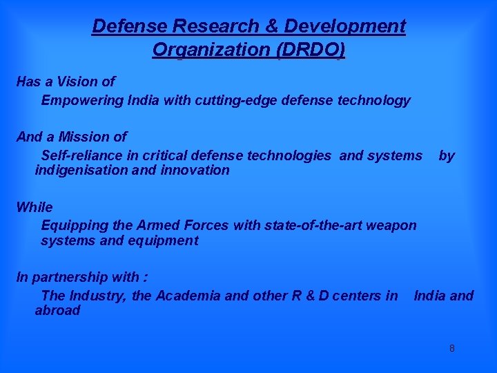 Defense Research & Development Organization (DRDO) Has a Vision of Empowering India with cutting-edge