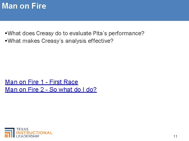 Man on Fire • What does Creasy do to evaluate Pita’s performance? • What