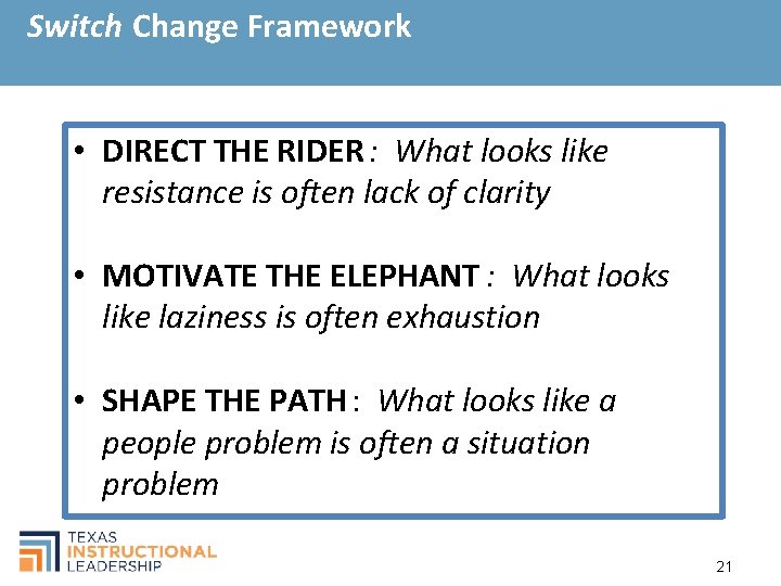 Switch Change Framework • DIRECT THE RIDER : What looks like resistance is often