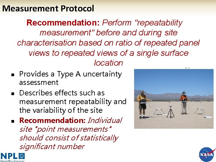 Measurement Protocol Recommendation: Perform "repeatability measurement" before and during site characterisation based on ratio