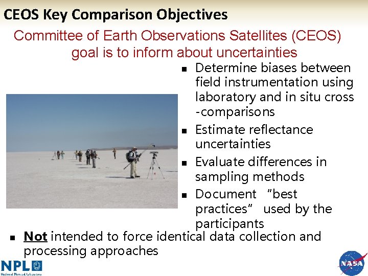 CEOS Key Comparison Objectives Committee of Earth Observations Satellites (CEOS) goal is to inform