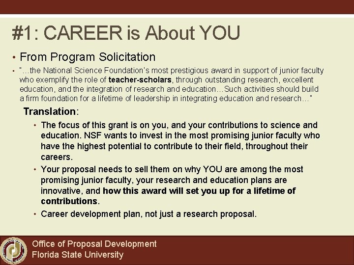 #1: CAREER is About YOU • From Program Solicitation • “…the National Science Foundation’s