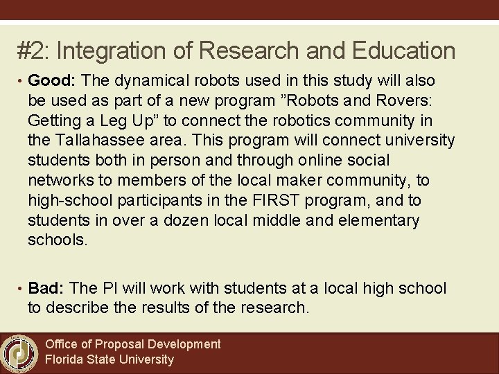 #2: Integration of Research and Education • Good: The dynamical robots used in this