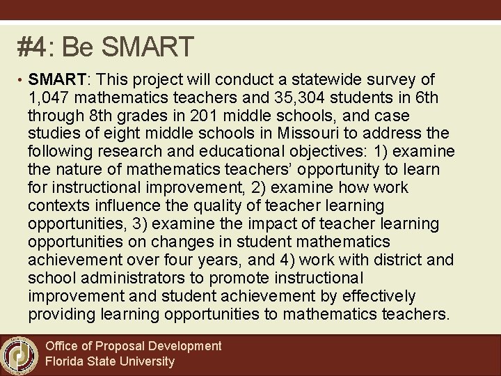 #4: Be SMART • SMART: This project will conduct a statewide survey of 1,